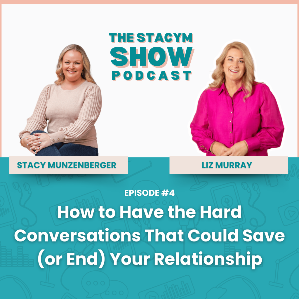 Stacy Munzenberger and Liz Murray on The StacyM Show Episode 4 about hard conversations.